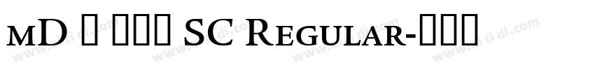 mD Ⅺ 滑油字 SC Regular字体转换